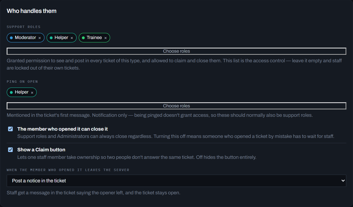 The Who handles them section: Support roles, Ping on open and who can close a ticket